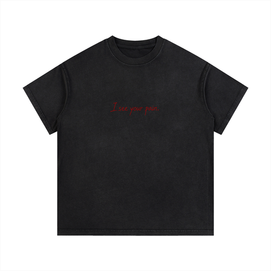 Fan Club Exclusive Vintage Wash "I See Your Pain" Cotton T-Shirt